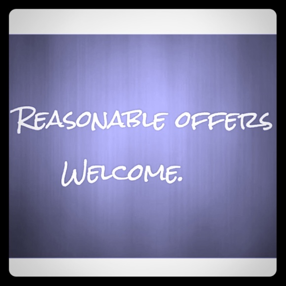 Reasonable Offers Welcome